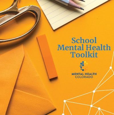 Mental Health Colorado: School Mental Health Toolkit