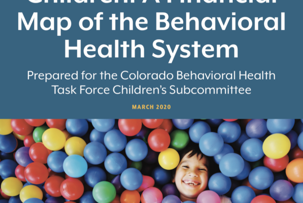Serving Colorado’s Children: A Financial Map of the Behavioral Health System